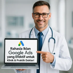 rahasia iklan google ads yang efektif untuk klinik praktik dokter